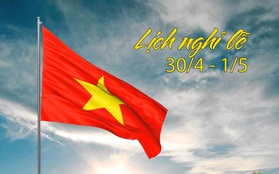 Lễ 30/4 - 1/5, người lao động được nghỉ 4 ngày liên tiếp