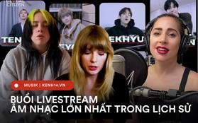 Xem ngay 10 tiết mục đỉnh nhất "One World: Together At Home": Taylor Swift, Billie Eilish... và đặc biệt là màn hoà giọng có 1-0-2 của 5 giọng ca đẳng cấp!