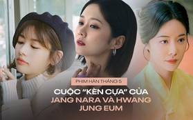 Phim Hàn tháng 5 đáng hóng nhất là màn "kèn cựa" giữa hai chị đại Jang Nara và Hwang Jung Eum