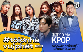 10 MV Kpop được xem nhiều nhất tuần: ITZY suýt nữa bị soán ngôi bởi PSY, BLACKPINK vẫn trên cơ BTS còn trưởng nhóm EXO debut ở vị trí thứ 10