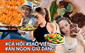 Dù có hơi đắt đỏ nhưng loại thực phẩm này lại được sao Việt cực ưa chuộng trong thực đơn ăn ngon giữ dáng