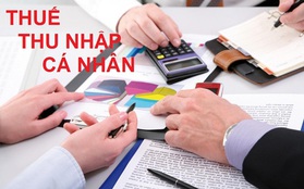 Thu nhập trên 11 triệu mới phải đóng thuế thu nhập cá nhân, áp dụng ngay từ kỳ tính thuế 2020