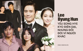 Lee Byung Hun: Tài tử khiến Song Hye Kyo và dàn nữ thần yêu điên dại, đầy bê bối tình dục và cú lột xác nhờ minh tinh tài phiệt