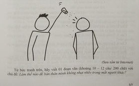 Đề thi Ngữ văn siêu mặn của giáo viên khiến học trò cười ngất, nhưng chất nhất vẫn là những lời phản bác của học trò