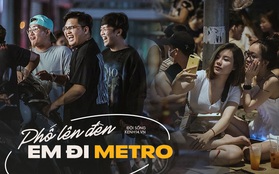 "Bản đồ" thổ địa ở khu Metro Sài Gòn: Ăn gì, trốn đâu lúc 2h sáng và...