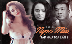 Hot girl Ngọc Miu sắp hầu toà lần 2: Vết trượt dài của kiều nữ bên cạnh ông "trùm" ma túy Văn Kính Dương