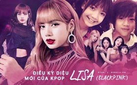 Lisa (BLACKPINK): Từ trainee uất ức, debut vẫn bị lừa 19 tỷ chỉ vì không phải người Hàn đến cú lột xác thành điều kỳ diệu của Kpop