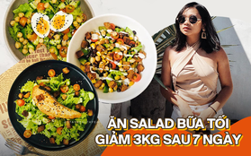 Học cô nàng Youtuber Hà Nội 7 món salad cho bữa tối, lười tập luyện vẫn giảm được 3kg sau 7 ngày