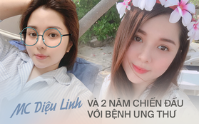 MC Diệu Linh sau 2 năm chiến đấu cùng ung thư máu: Quyết tâm sống chung với bệnh nhưng không có nghĩa đã thật sự quen