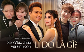 Giữa lúc Vbiz tràn ngập tin vui đón thành viên mới, 5 cặp vợ chồng này vẫn chưa vội có con: Lí do là gì?