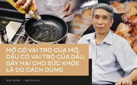 TS Từ Ngữ - Tổng Thư ký Hội Dinh dưỡng Việt Nam: "Nhiều người đang hiểu lầm về vai trò của mỡ và không ăn mỡ"