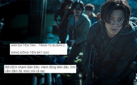 Netizen Việt hết lời khen Peninsula (Train to Busan 2): Zombie trở lại siêu lợi hại, hành động bao phê cỡ Fast and Furious