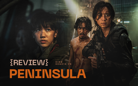 PENINSULA: Hậu truyện Train to Busan chẳng khác gì Fast and Furious phiên bản xác sống?