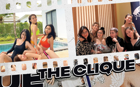 Tất tần tật về The Clique - hội bạn thân bỗng bị réo tên nhiều nhất trong các group "bóc phốt" hôm nay