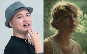 Nhạc sĩ Nguyễn Hải Phong hết lời khen ngợi Taylor Swift trong album mới, khẳng định "nghe dính dính ám ám ngồ ngộ và không giống ai"