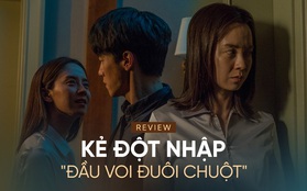 Kẻ Đột Nhập: "Mợ ngố" Song Ji Hyo lên gân tâm lý cực căng nhưng kết phim "đuôi chuột" gây hẫng