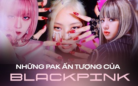 3 ca khúc đạt PAK ấn tượng của BLACKPINK: Đưa nhóm từ siêu tân binh trở thành girlgroup hàng đầu, BXH thay đổi vẫn chinh phục "ngon ơ"