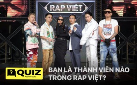 Quiz: Bạn là thành viên nào trong Rap Việt?