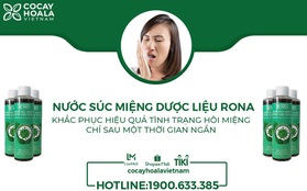 Chữa cháy cho hơi thở có mùi chỉ trong thời gian ngắn với chưa tới 100k cùng nước súc miệng dược liệu Rona Cỏ Cây Hoa Lá