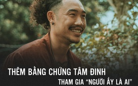 Độc quyền: Lộ bằng chứng "rõ mồn một" cho thấy sao bóng rổ Tâm Đinh tham gia "Người ấy là ai"