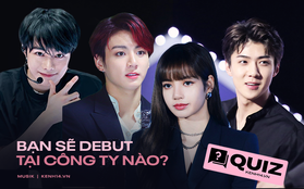 Nếu có ngày trở thành trainee Kpop, công ty nào sẽ là "bến đỗ" phù hợp nhất với bạn?