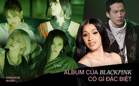 "Mổ xẻ" tracklist của BLACKPINK: Jisoo và Jennie tham gia trong khi có bài vắng bóng Teddy, bài collab Cardi B sẽ 100% tiếng Anh