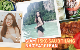 Mất kinh nguyệt vì giảm cân tiêu cực, 9x Sài Thành thử Eat Clean và giảm được 15kg chỉ sau 3 tháng