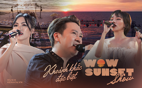 Những khoảnh khắc đẹp nhất tại WOW Sunset Show: Lê Hiếu "chilling" cùng khán giả, Nguyên Hà diễn live album trước biển hoàng hôn