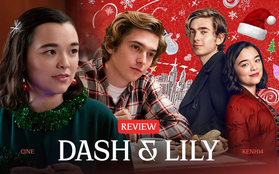 Dash & Lily - Truyền nhân mới của Emily Ở Paris: Ngộ nghĩnh, kì khôi nhưng cuốn cực với ai "thèm" Giáng Sinh!