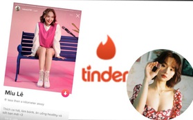 Miu Lê cũng chơi Tinder, nhưng "tìm bạn" là phụ, ca hát và ăn uống mới là điều quan trọng