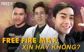 Nghe dàn streamer/ YouTuber triệu view, triệu sub nhận xét về Free Fire MAX, có đúng là phiên bản xịn sò nhất của Free Fire như lời đồn?