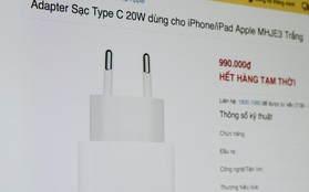 Không chỉ iPhone 12, ngay cả củ sạc Apple cũng cháy hàng, tăng giá tại Việt Nam