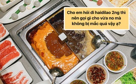 Hỏi "đi ăn Haidilao 2 người gọi gì cho rẻ", hàng loạt câu trả lời khiến ai cũng "dở khóc dở cười"