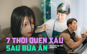 Quiz: 7 việc tuyệt đối không nên làm ngay sau bữa ăn nếu không có thể gây tổn thương nội tạng