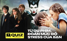 QUIZ từ thói quen xem phim, lộ ngay mức độ stress của bạn lúc này: Bạn có đang tiêu cực quá hay không?