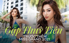 Độc quyền gặp Thuỳ Tiên trước thềm đến Thái: Body cực cháy, trải lòng áp lực và thứ hạng mong muốn tại Miss Grand 2021!