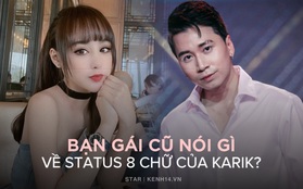 Karik đăng status 8 chữ, bạn gái cũ chỉ nói 2 câu làm rõ thái độ giữa ồn ào tố ai đó phỉ báng, mạt sát?