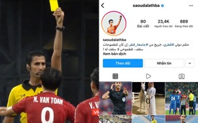 Đã tìm ra Instagram tích xanh của trọng tài trận Việt Nam - Thái Lan: Netizen không bình luận chê bai mà rủ nhau làm một việc đáng sợ hơn!