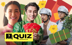 Thử ngay vận may với bài quiz dễ như ăn kẹo về MV Tết, trả lời đúng hết thì "son" lắm đây!