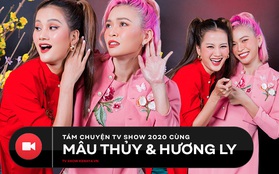 Clip: Tám chuyện TV Show 2020 cùng bộ đôi "chiền may mắn" Mâu Thủy & Hương Ly!