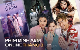 Bỏ túi loạt phim đỉnh tháng 3 sắp đổ bộ chiếu online: Ma Mười "debut" cùng Lừa Đểu Gặp Lừa Đảo, hóng nhất là bom tấn Justice League!