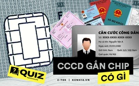 Quiz: CCCD gắn chip và những thông tin bạn tuyệt đối không được bỏ sót