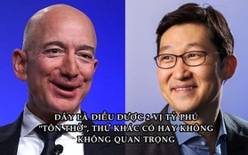 Cả Jeff Bezos và tỷ phú giàu bậc nhất Hàn Quốc chỉ tôn thờ duy nhất 1 điều, giúp họ trở nên giàu có và thành công