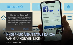 Nóng: Facebook vừa cập nhật tính năng mới, cho phép khôi phục ảnh đã xoá mà vẫn giữ nguyên lượt like