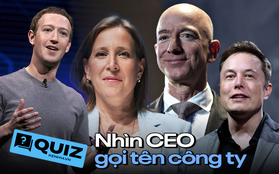 Thử tài hiểu biết: Nhìn CEO gọi tên "đế chế" họ đang sở hữu