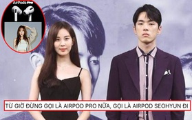 Sau lùm xùm, Seohyun bỗng nhiên được gọi tên là AirPods Pro, hiểu ra ý nghĩa thì ai cũng phải gật gù đồng ý!