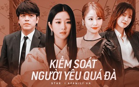 Cái kết của 5 sao kiểm soát người yêu quá mức: Seo Ye Ji lộ thêm gần chục phốt, Lâm Tâm Như nhận cái kết bất ngờ