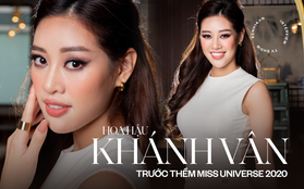 Gặp Khánh Vân trước khi sang Mỹ thi Miss Universe 2020: Gần như offline khỏi MXH, muốn bật khóc vì tập luyện quá nặng