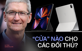 Hay tin iPad Pro 2021 chạy chip M1, cộng đồng mạng cảm thán: "Cửa nào cho các đối thủ chạy Android đây"?