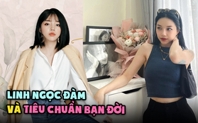 Linh Ngọc Đàm thả một câu hỏi nhưng lại tiết lộ cả tiêu chuẩn bạn đời, ngẫm thì thấy đúng quá đúng!